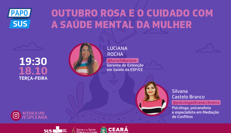 Outubro Rosa: Papo SUS desta terça (18) discute o cuidado com a saúde mental das mulheres