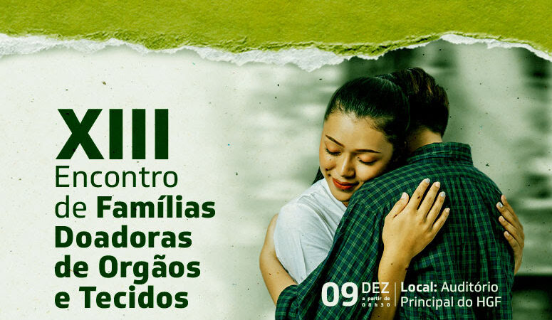 HGF realiza XIII Encontro de Famílias Doadores de Órgãos e Tecidos