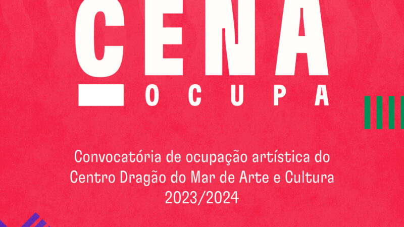 Dragão do Mar abre inscrições para convocatória de ocupação nesta sexta-feira (26)