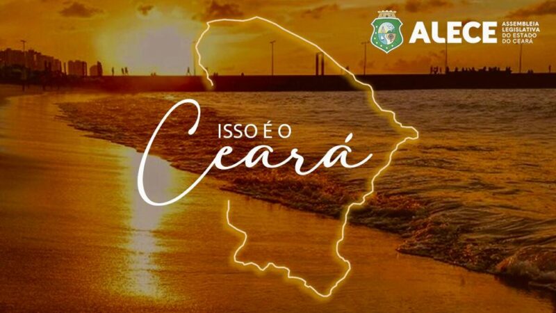 Núcleo de Mídias Digitais da Alece lança neste mês de julho o especial “Isso é o Ceará”￼