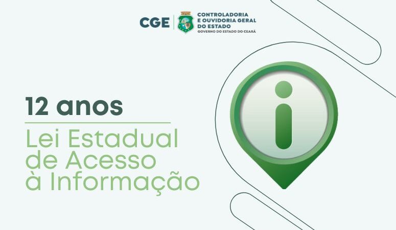 12 anos da Lei Estadual de Acesso à Informação no Ceará: Um marco na transparência e na participação cidadã