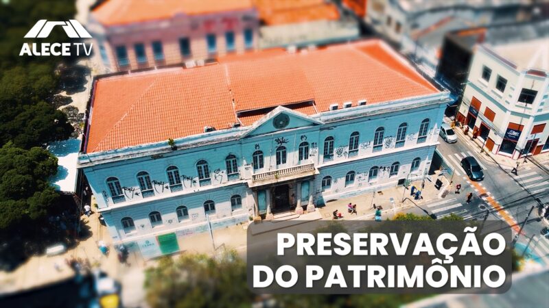 Alece TV destaca reforma do Museu do Ceará em reportagem especial