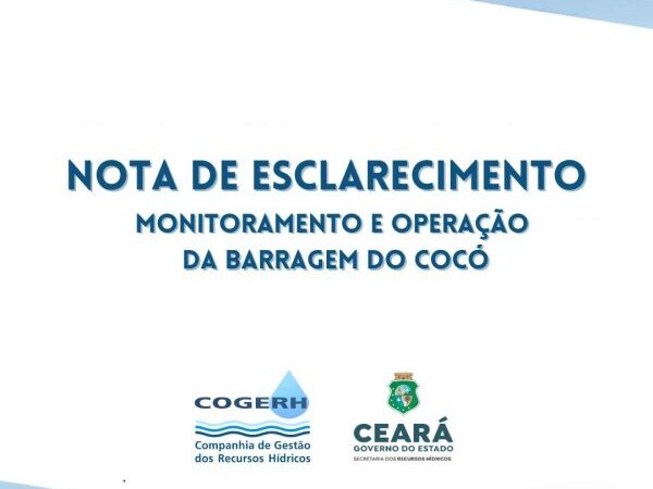 Nota de Esclarecimento – Situação da Barragem do Rio Cocó