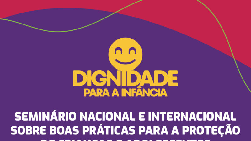 Alece sedia seminário internacional sobre proteção de crianças e adolescentes em situação de rua