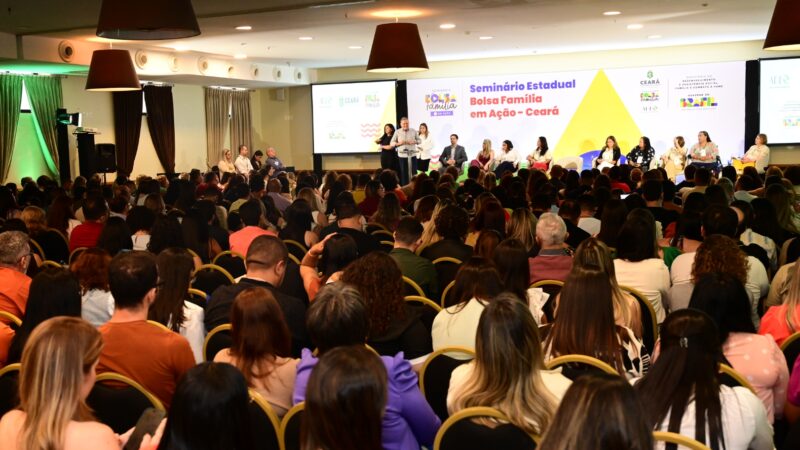 Ceará abre Seminário Estadual Bolsa Família com destaque ao protagonismo nacional no acompanhamento da saúde