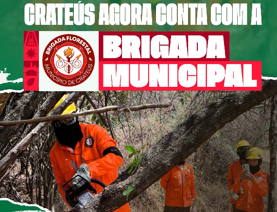 CRATEÚS AGORA CONTA COM A BRIGADA MUNICIPAL!